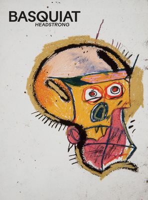 Basquiat: Headstrong 8793659970 Book Cover