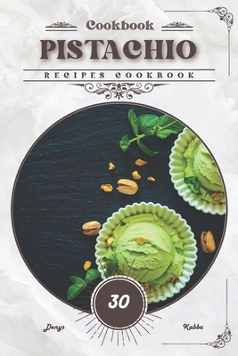 Pistachio: Recipes cookbook            Book Cover