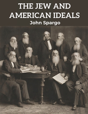 The Jew and American Ideals 1835914764 Book Cover