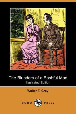 The Blunders of a Bashful Man (Illustrated Edit... 1409964809 Book Cover