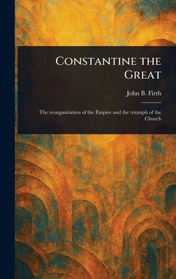 Constantine the Great 1023556448 Book Cover