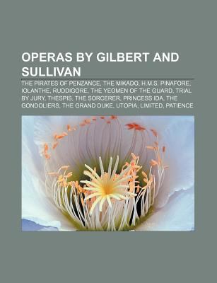 Operas by Gilbert and Sullivan: The Pirates of ... 1155377532 Book Cover