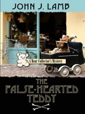 The False-Hearted Teddy [Large Print] 1597226165 Book Cover