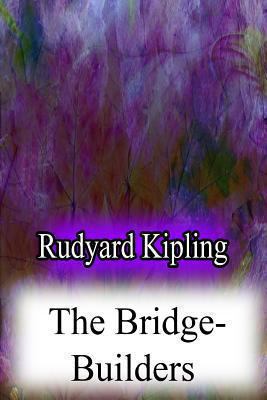 The Bridge-Builders 1478382902 Book Cover