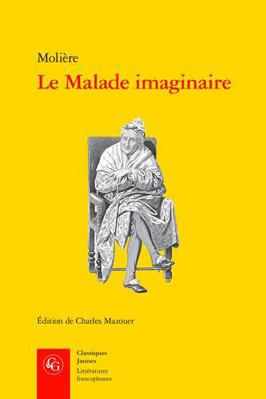 Le Malade Imaginaire [French] 2406141659 Book Cover