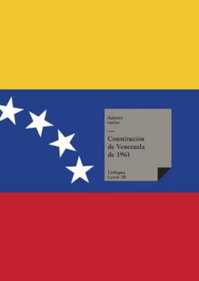 Constitución de Venezuela de 1961 [Spanish] 8499536980 Book Cover