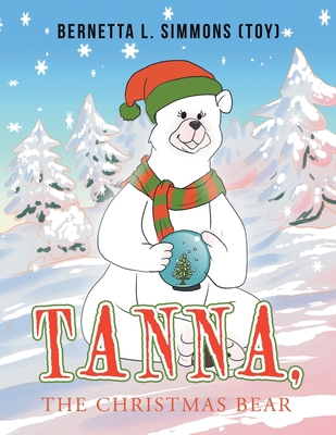 Tanna, the Christmas Bear 1669801411 Book Cover