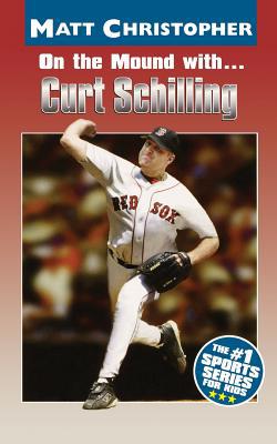 On the Mound With... Curt Schilling 0316607363 Book Cover