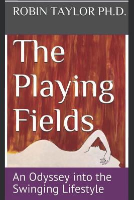 The Playing Fields: An Odyssey Into the Swingin... 1790623499 Book Cover