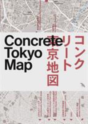 Concrete Tokyo Map: Guide to Concrete Architect... 1912018683 Book Cover