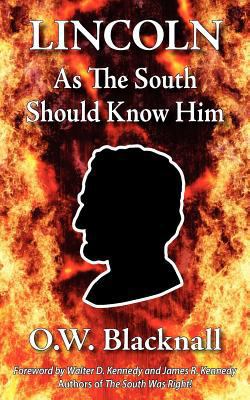 Lincoln as the South Should Know Him 0984552960 Book Cover