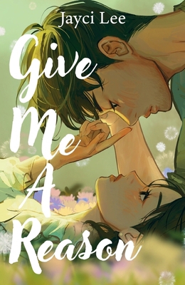 Give Me A Reason: A tender, romantic, Korean re... 103542049X Book Cover