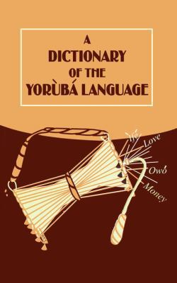 A Dictionary of the Yoruba Language 9780307605 Book Cover