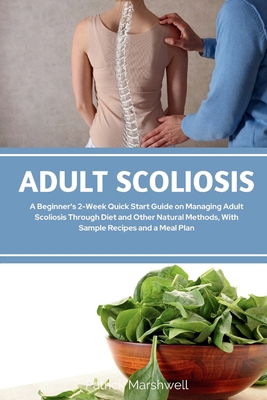 Adult Scoliosis: A Beginner's 2-Week Quick Star... B0DZTSDY24 Book Cover