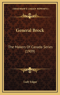 General Brock: The Makers Of Canada Series (1909) 1164356844 Book Cover
