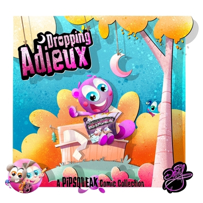 Dropping Adieux: A Pipsqueak Comic Collection B0FZ2MRSHC Book Cover