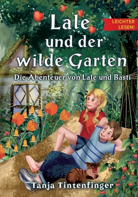 Lale und der wilde Garten - Leichter lesen: Die... [German] 334738363X Book Cover