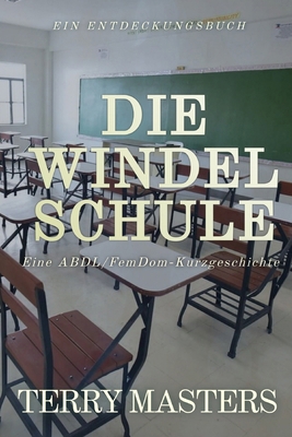 Die Windelschule: Diaper School [German] B0FC5NVDZK Book Cover