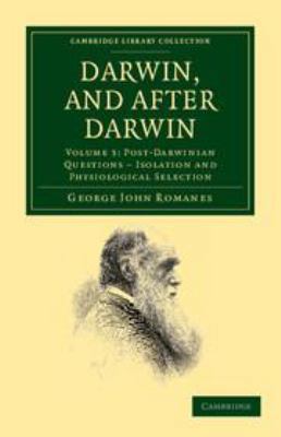 Darwin, and After Darwin: Volume 3, Post-Darwin... 1139103881 Book Cover