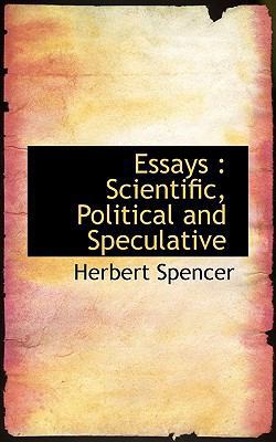 Essays: Scientific, Political and Speculative 1117475379 Book Cover