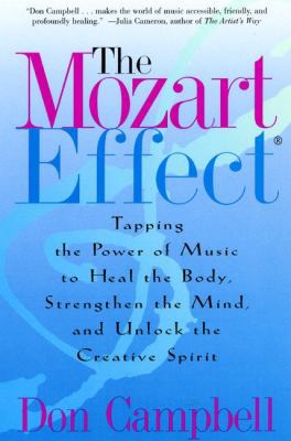 The Mozart Effect: Tapping the Power of Music t... 0060937203 Book Cover