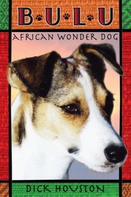 Bulu: African Wonder Dog 0375947205 Book Cover