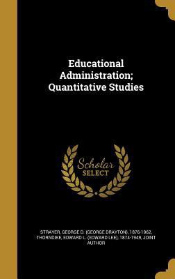 Educational Administration; Quantitative Studies 1361979593 Book Cover