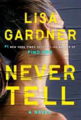 Never Tell: A Novel 1524745359 Book Cover