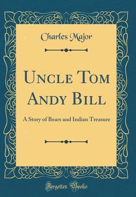 Uncle Tom Andy Bill: A Story of Bears and India... 0484360051 Book Cover