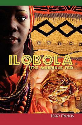 Ilobola: (The Marriage Fee) 1439245983 Book Cover