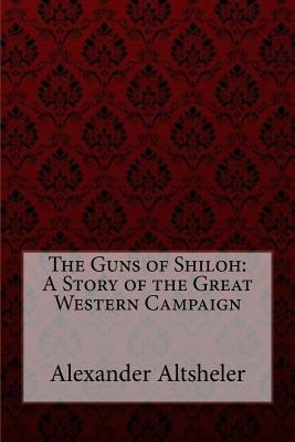 The Guns of Shiloh: A Story of the Great Wester... 1974318540 Book Cover