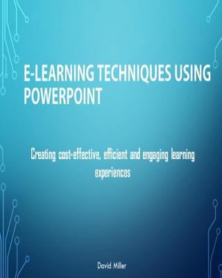 E-Learning Techniques Using PowerPoint: Creatin... 1536952818 Book Cover
