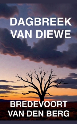 Dagbreek van Diewe [Afrikaans] B0GQNB7QGQ Book Cover