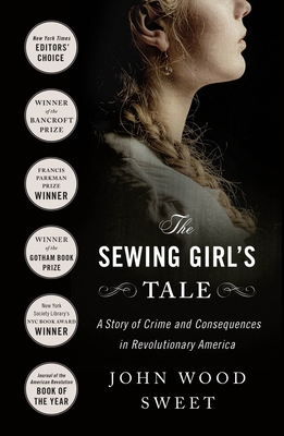 The Sewing Girl's Tale: A Story of Crime and Co... 1250871484 Book Cover