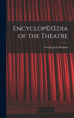 Encyclop(c)OEdia of the Theatre 1014094097 Book Cover