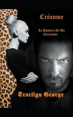 Créanme: La Historia De Un Narcisista [Spanish] 1393276679 Book Cover