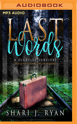 Last Words: A Diary of Survival 1978635729 Book Cover