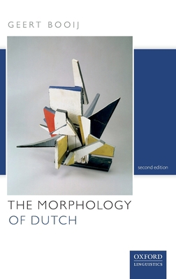 The Morphology of Dutch 0198838859 Book Cover