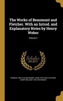 The Works of Beaumont and Fletcher. With an Int... 1372551999 Book Cover