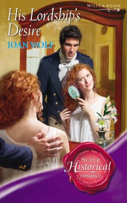 His Lordship's Desire (Super Historical Romance... 026385535X Book Cover