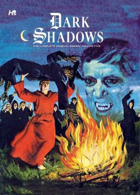 Dark Shadows: The Complete Original Series Volu... 1613450141 Book Cover