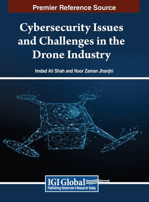 Cybersecurity Issues and Challenges in the Dron... B0CD1VSBBD Book Cover