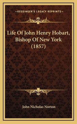Life Of John Henry Hobart, Bishop Of New York (... 1165956187 Book Cover