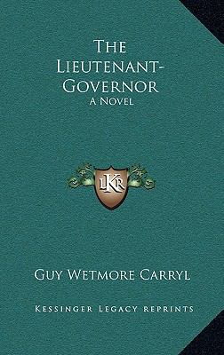 The Lieutenant-Governor 1163850225 Book Cover