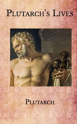 Plutarch's Lives: Volume 1 B08PXHFV3F Book Cover