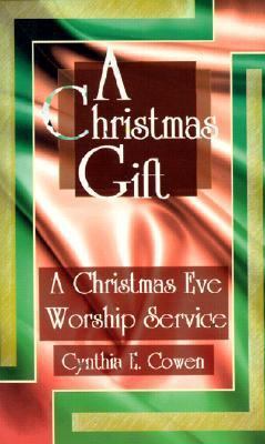 A Christmas Gift: A Christmas Eve Worship Service 0788012886 Book Cover