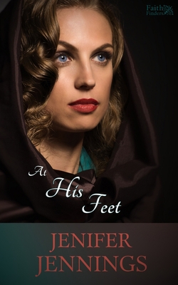 At His Feet: A Biblical Historical story featur... 195410510X Book Cover