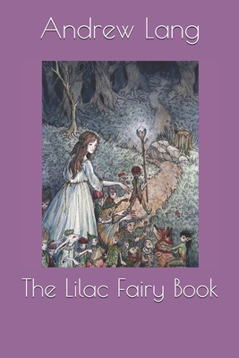 The Lilac Fairy Book 1693047306 Book Cover