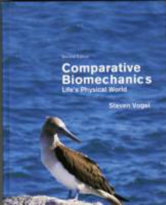 Comparative Biomechanics: Life's Physical World... 0691155666 Book Cover