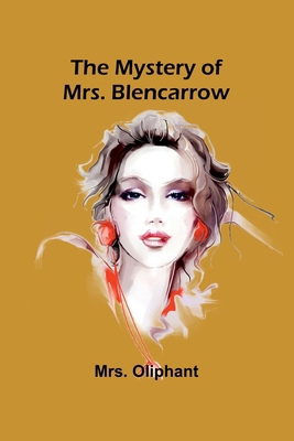 The Mystery of Mrs. Blencarrow 936147247X Book Cover